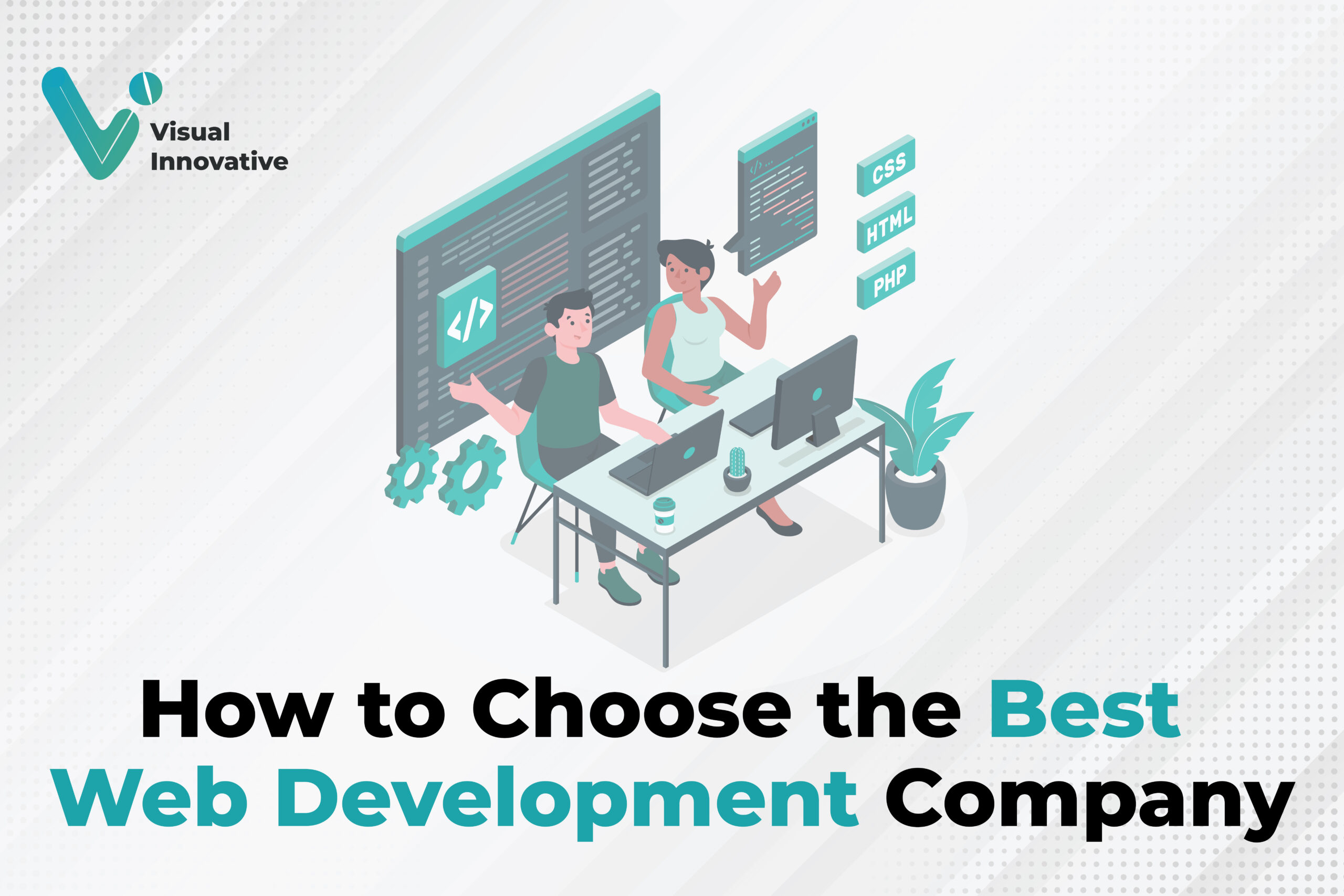 How to Choose the Best Web Development Company