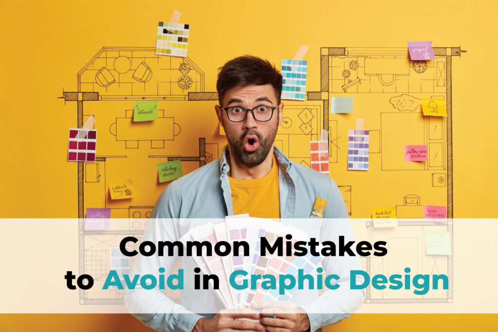 Common Mistakes to Avoid in Graphic Design